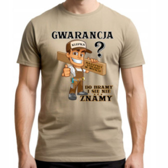 Koszulka dla stolarza fachowca na prezent wesoła " Gwarancja do bramy..."