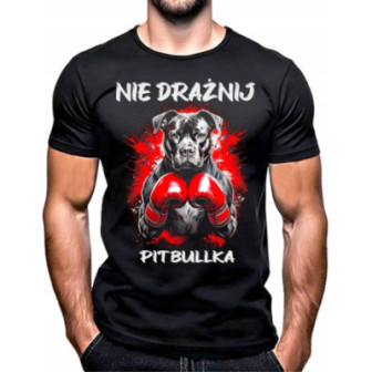 KOSZULKA MĘSKA ŚMIESZNA NIE DRAŻNIJ PITBULLKA SUPER na PREZENT