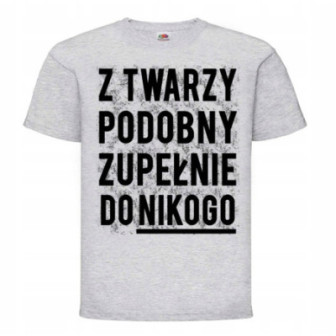 KOSZULKA MĘSKA WESOŁA NA PREZENT Z TWARZY PODOBNY KULTOWA CYTATY JAKOŚĆ HIT