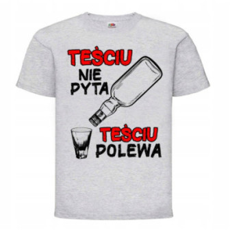 KOSZULKA TEŚCIU MĘSKA Z NADRUKIEM ŚMIESZNA NA PREZENT DLA TEŚCIA