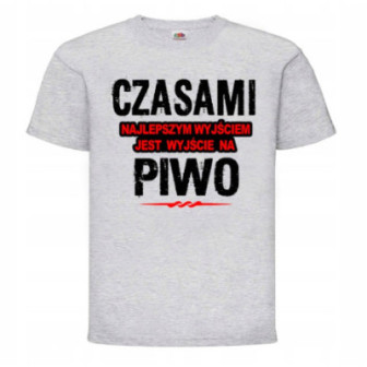 PIWO KOSZULKA WESOŁA NAJLEPSZE WYJŚCIE